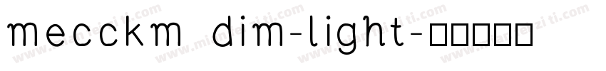 mecckm dim-light字体转换